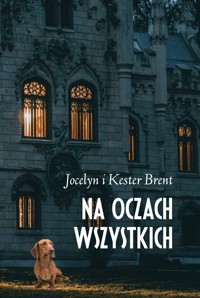 Na oczach wszystkich - Jocelyn Brent, Kester Brent - książka