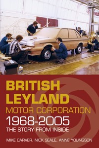 British Leyland Motor Corporation 1968-2005 - Mike Carver - ebook