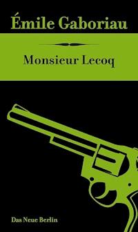 Monsieur Lecoq - Gaboriau Emile - ebook