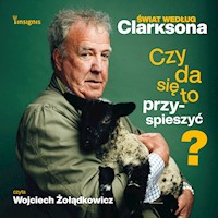 Świat według Clarksona. Czy da się to przyspieszyć? - Jeremy Clarkson - ebook + audiobook