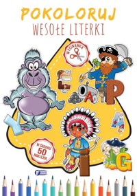 Pokoloruj wesołe literki - - książka