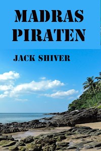 Madras-Piraten - Jack Shiver - ebook