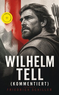 Wilhelm Tell (Kommentiert) - Friedrich Schiller - ebook