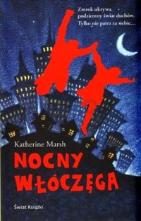 Nocny włóczęga - Katherine Marsh - ebook