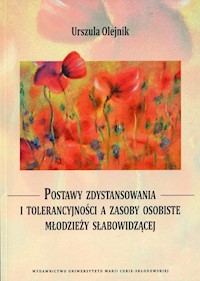 Postawy zdystansowania i tolerancyjności a zasoby osobiste młodzieży słabowidzącej - Olejnik Urszula - książka