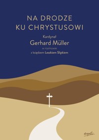 Na drodze ku Chrystusowi - Müller Gerhard, Slipek Leszek - książka