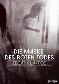 Die Maske des roten Todes - Edgar Allan Poe - ebook