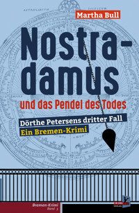 Nostradamus und das Pendel des Todes - Martha Bull - ebook