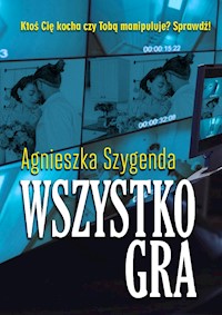 Wszystko gra - Agnieszka Szygenda - ebook + audiobook