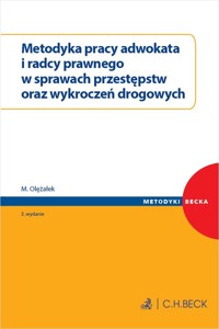 Metodyka pracy adwokata i radcy prawnego w sprawach przestępstw oraz wykroczeń drogowych - Olężałek Mariusz - książka