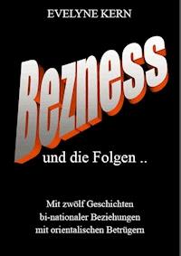 BEZNESS und die Folgen - Evelyne Kern - ebook