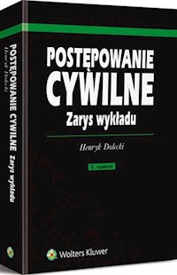 Postępowanie cywilne Zarys wykładu - Henryk Dolecki - książka