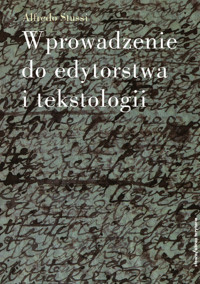 Wprowadzenie do edytorstwa i tekstologii - Stussi Alfredo - książka