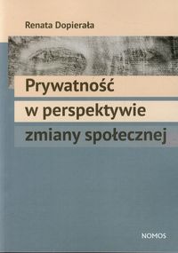Prywatność w perspektywie zmiany społecznej - Renata Dopierała - książka