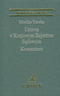 Ustawa o Krajowym Rejestrze Sądowym Komentarz - Monika Tarska - książka