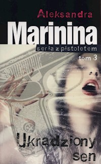 Ukradziony sen - Aleksandra Marinina - ebook + książka