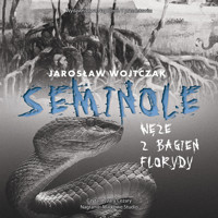 Seminole. Węże z bagien Florydy - Wojtczak Jarosław - audiobook + książka