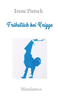 Frühstück bei Knigge - Irene Pietsch - ebook