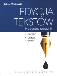 Edycja tekstów. Praktyczny poradnik - Wolański Adam - książka