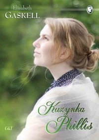 Kuzynka Phillis - Elizabeth Gaskell - ebook + książka