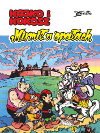 Kajko i Kokosz. Mirmił w opałach - Janusz Christa - książka