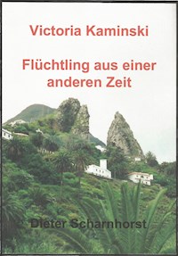 Viktoria Kaminski Flüchtling aus einer anderen Zeit - Dieter Scharnhorst - ebook