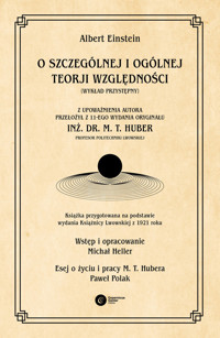 O szczególnej i ogólnej teorji względności: (wykład przystępny) - Albert Einstein - ebook + książka