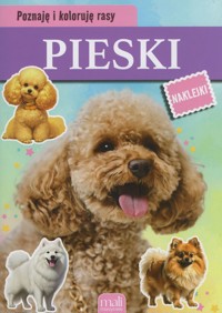 Poznaję i koloruję rasy. Pieski - zbiorowa praca - książka