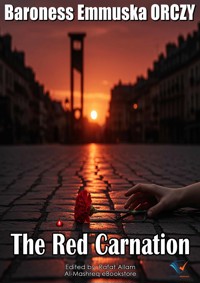The Red Carnation - Baroness Emmuska ORCZY - ebook