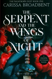The Serpent and the Wings of Night - Broadbent Carissa - książka