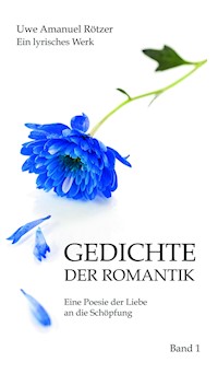 Gedichte der Romantik - Uwe Amanuel Rötzer - ebook