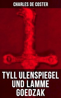 Tyll Ulenspiegel und Lamme Goedzak - Charles De Coster - ebook