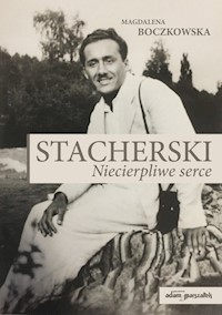Stacherski Niecierpliwe serce - Boczkowska Magdalena - książka