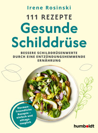 111 Rezepte - Gesunde Schilddrüse - Irene Rosinski - ebook