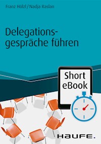 Delegationsgespräche führen - Franz Hölzl - ebook