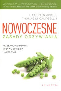 Nowoczesne zasady odżywiania. Przełomowe badanie wpływu żywienia na zdrowie - T. COLIN CAMPBELL, Thomas M. Cambell II - książka