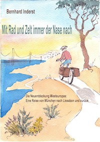 Mit Rad Und Zelt - immer der Nase nach - Bernhard Inderst - ebook