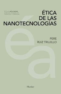 Ética de las nanotecnologías - Pere Ruiz Trujillo - ebook