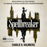 Spellbreaker - Charlie N. Holmberg - ebook + audiobook