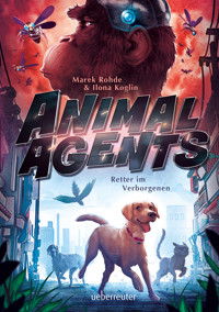 Animal Agents - Retter im Verborgenen (Animal Agents, Bd. 1) - Marek Rohde - ebook