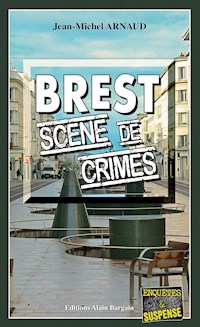 Brest, scène de crimes - Jean-Michel Arnaud - ebook