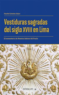 Vestiduras sagradas del siglo XVIII en Lima - Haydeé Grández Alejos - ebook