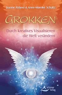 Grokken - Jeanne Ruland - ebook