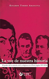 La voz de nuestra historia - Eduardo Torres Arancivia - ebook