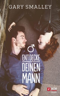 Entdecke deinen Mann - Gary Smalley - ebook