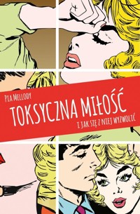 Toksyczna miłość - Pia Mellody - książka