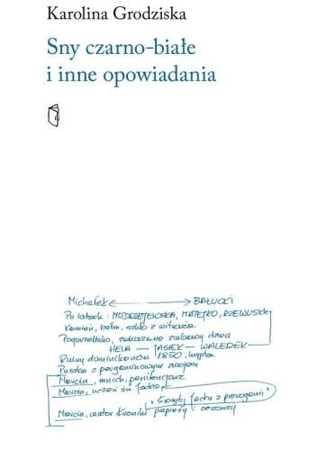 Sny czarno-białe i inne opowiadania - Karolina Grodziska - książka