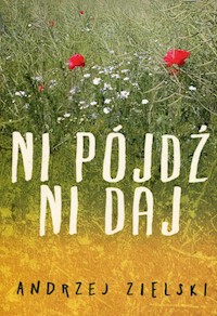Ni pójdź ni daj - Zielski Andrzej - książka