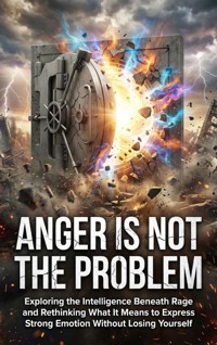 Anger Is Not the Problem - Sofia Lane - ebook