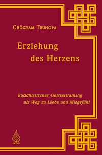 Erziehung des Herzens - Trungpa Chögyam - ebook